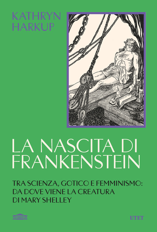 La nascita di Frankenstein. Tra scienza, gotico e femminismo: da dove viene la creatura di Mary Shelley