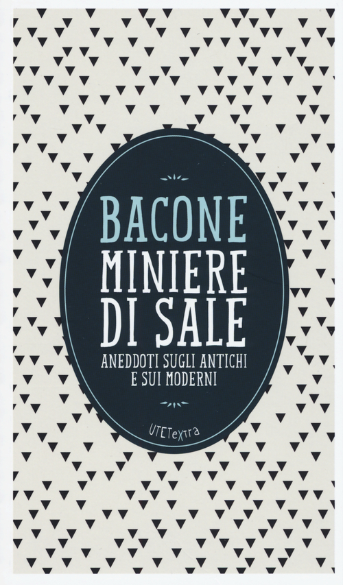 Miniere di sale. Aneddoti sugli antichi e sui moderni