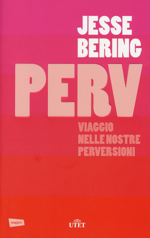Perv. Viaggio nelle nostre perversioni