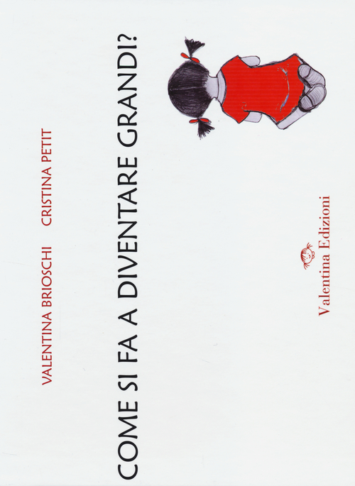 Come si fa a diventare grandi?