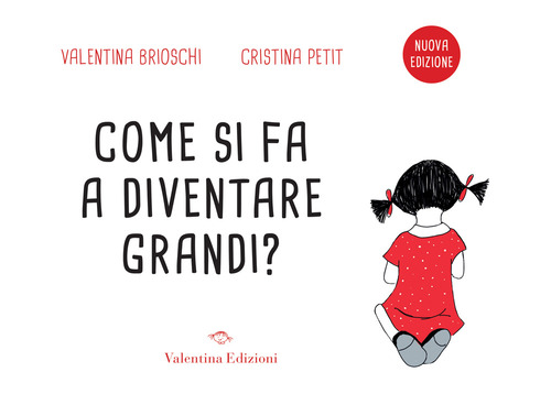 Come si fa a diventare grandi?