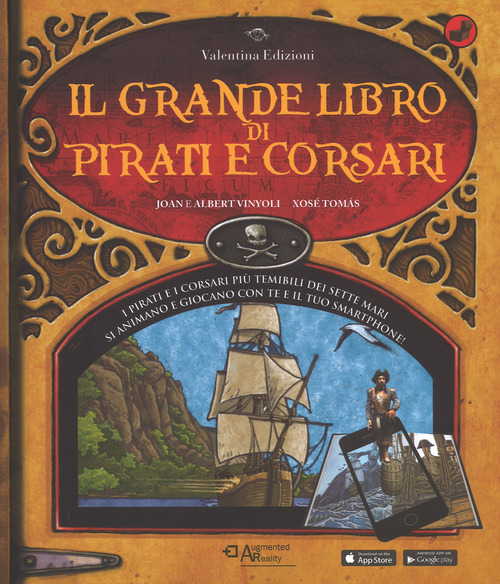 Il grande libro di pirati e corsari. Con App