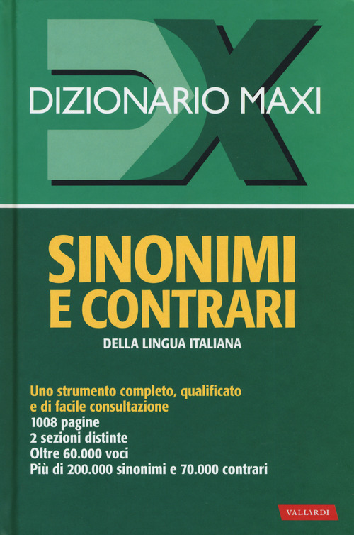 Dizionario maxi. Sinonimi e contrari della lingua italiana