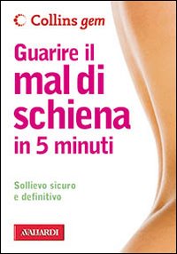 Guarire il mal di schiena in 5 minuti