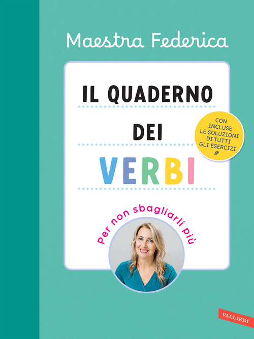 Il quaderno dei verbi. Per non sbagliarli pi&ugrave;