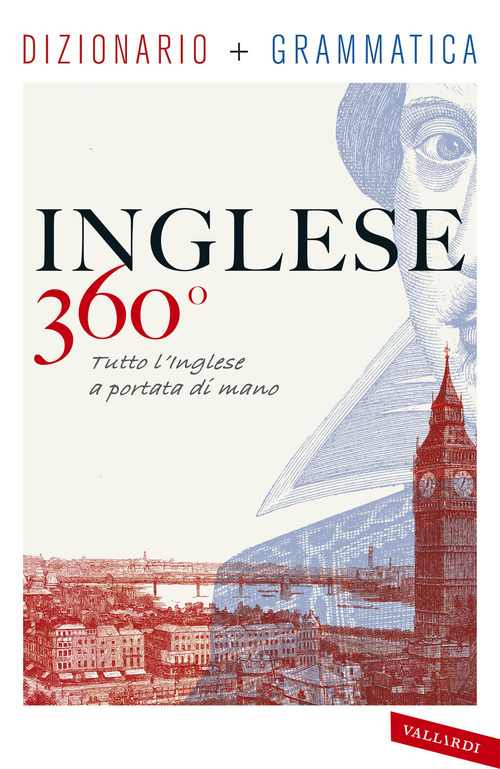 Inglese 360&deg;. Dizionario + grammatica. Tutto l'inglese a portata di mano
