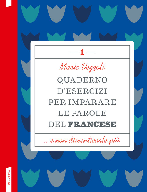Quaderno d'esercizi per imparare le parole del francese