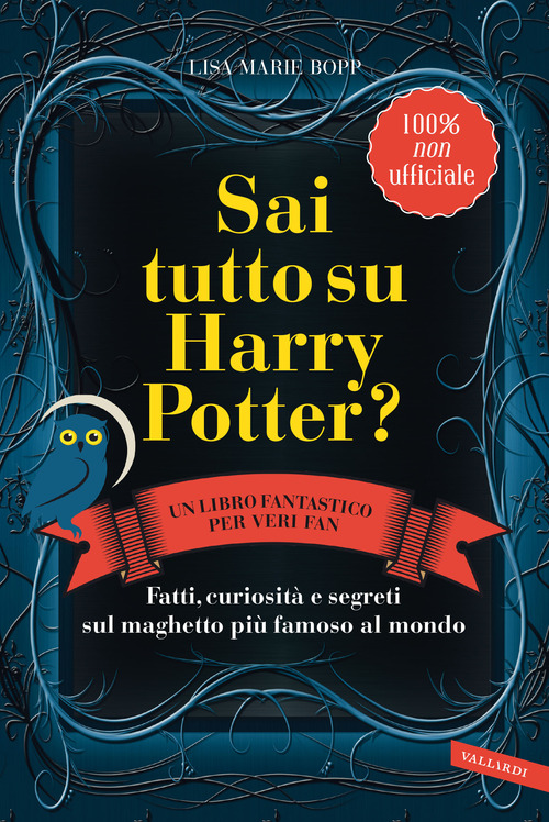 Sai tutto su Harry Potter? Fatti, curiosit&agrave; e segreti sul maghetto pi&ugrave; famoso al mondo