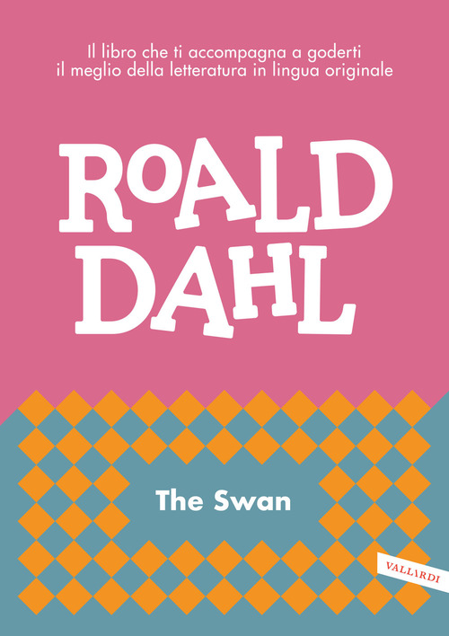 The swan. Il libro che ti accompagna a goderti il meglio della letteratura in lingua originale