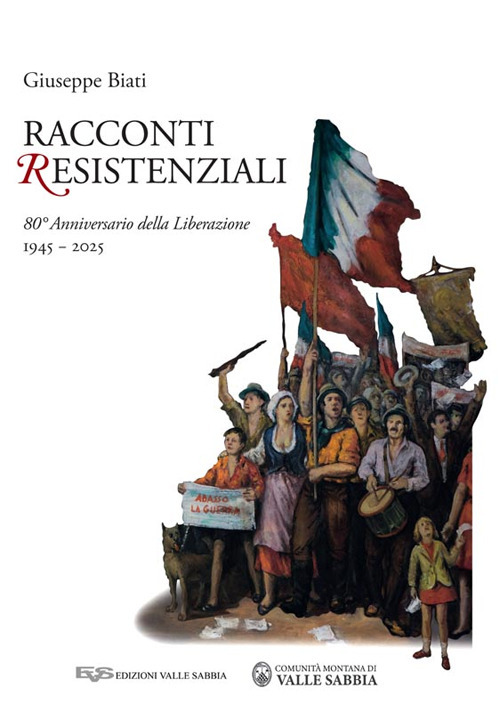 Racconti resistenziali. 80&deg; Anniversario della Liberazione
