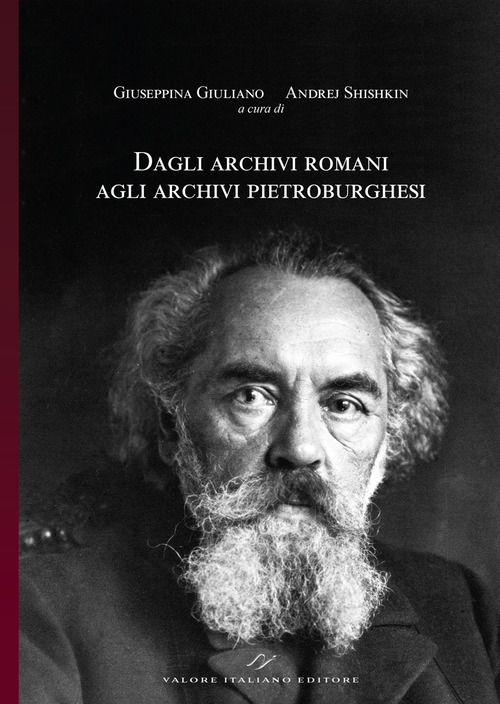 Dagli archivi romani agli archivi pietroburghesi. Nuovi materiali (Collana Correnti d'incontro tra Russia ed Europa - ISSN 3035-1960 - Vol. 02/2024). ?z ??????? a????o? ?o ?e?e??y??????. ?o??e ?a?e??a??