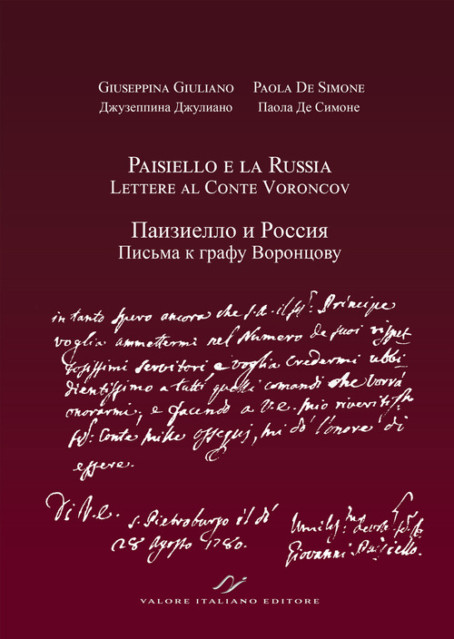 Paisiello e la Russia. Lettere al Conte Voroncovv. Ediz. italiana e russa