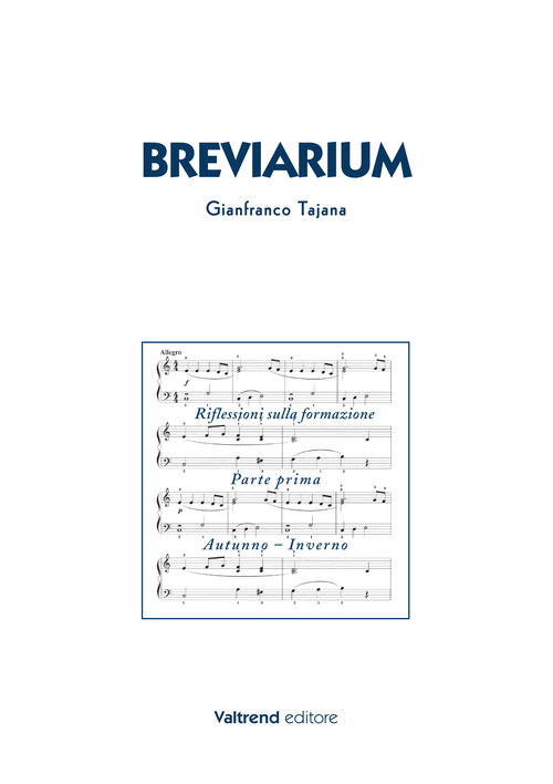 Breviarium. Riflessioni sulla formazione. Parte prima: Autunno-Inverno