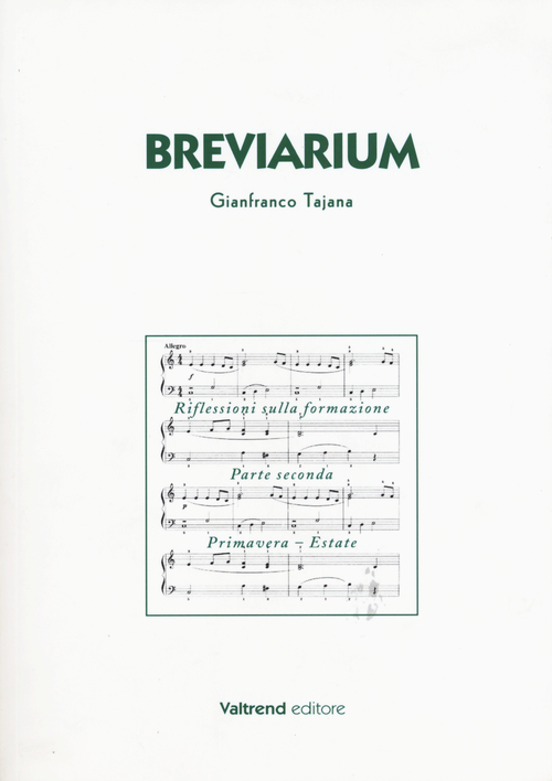 Breviarium. Riflessioni sulla formazione. Parte seconda: Primavera-Estate