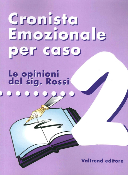 Cronista emozionale per caso. Le opinioni del sig. Rossi