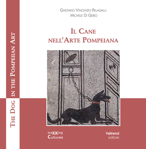 Il cane nell'arte pompeiana-The dog in the pompeian art