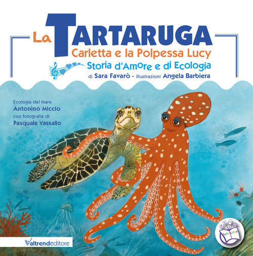 La tartaruga Carletta e la polpessa Lucy. Storia d'amore e di ecologia