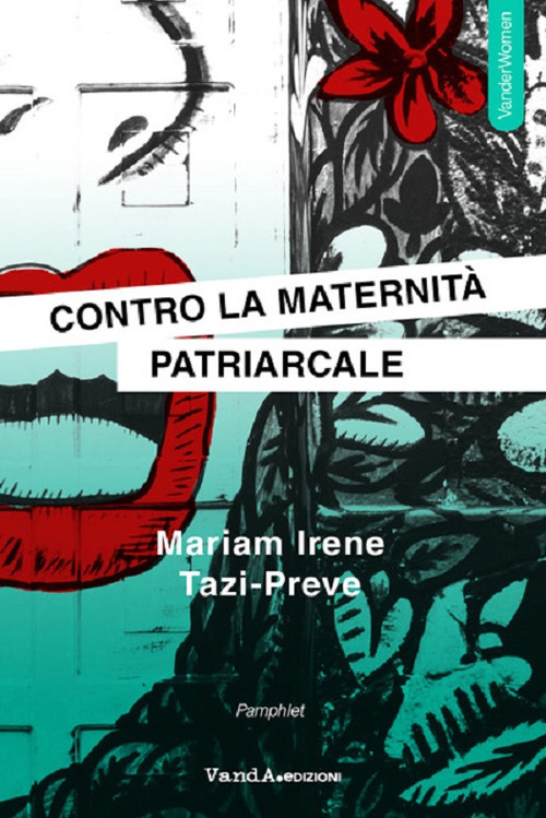 Contro la maternit&agrave; patriarcale