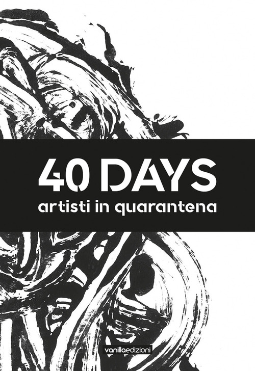 40 days. Artisti in quarantena