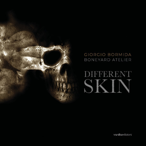 Different skin. Giorgio Bormida, Boneyard atelier. Ediz. italiana e inglese