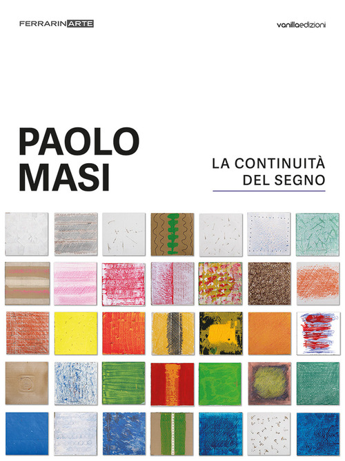 Paolo Masi. La continuit&agrave; del segno