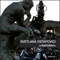 Svetlana Ostapovici. In/NATURA/le