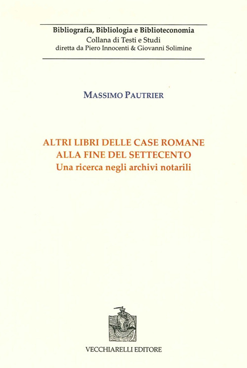 Altri libri delle case romane alla fine del Settecento. Una ricerca negli archivi notarili