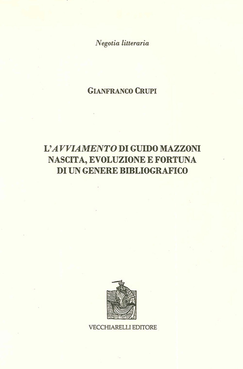 L'avviamento di Guido Mazzoni. Nascita, evoluzione e fortuna di un genere bibliografico