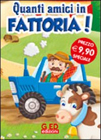 Quanti amici in fattoria!