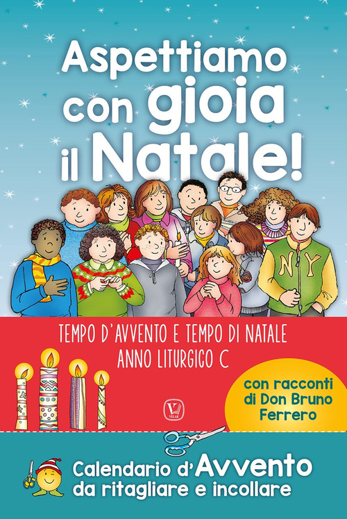Aspettiamo con gioia il Natale! Tempo d'avvento e tempo di Natale. Anno liturgico C