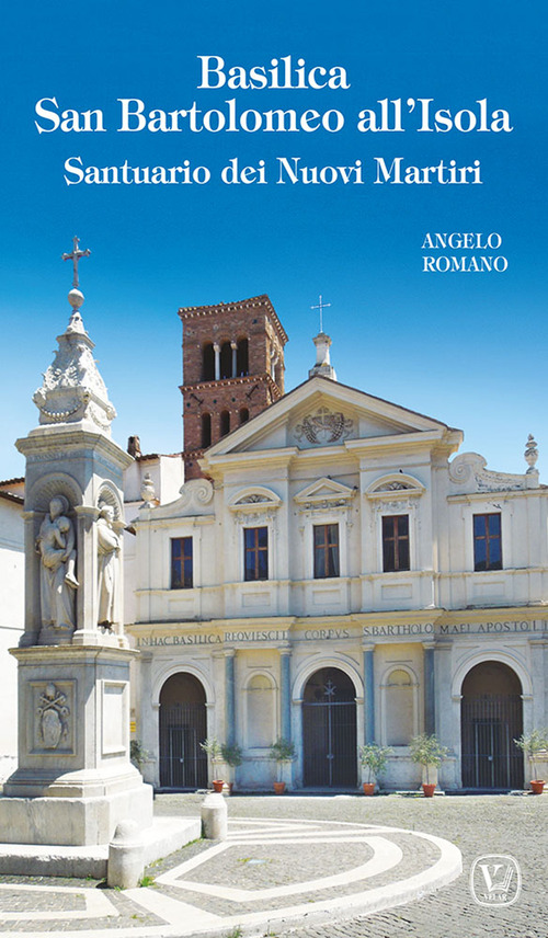 Basilica San Bartolomeo all'Isola. Santuario dei Nuovi Martiri