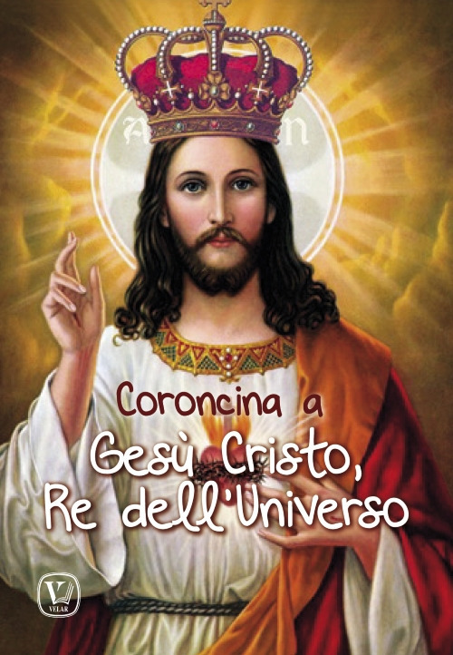 Coroncina a Gesù Cristo, Re dell'Universo