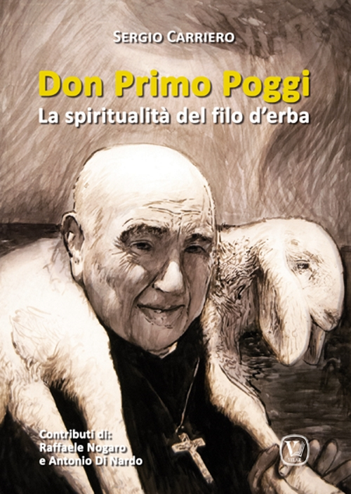 Don Primo oggi. La spiritualit&agrave; del filo d'erba