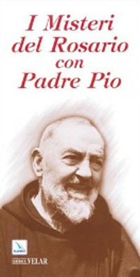 I misteri del rosario con padre Pio
