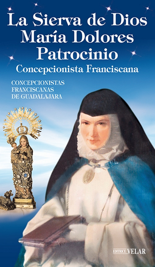 La Sierva de Dios Mar&iacute;a Dolores Patrocinio. Concepcionista Franciscana