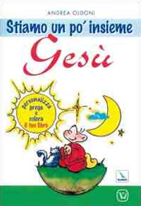 Stiamo un po' insieme Ges&ugrave;