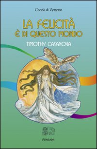 La felicit&agrave; &egrave; di questo mondo