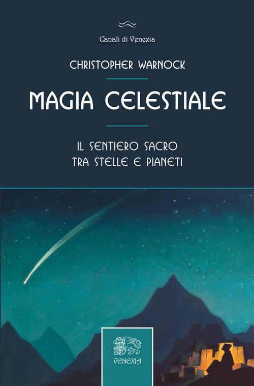Magia celestiale. Il sentiero sacro tra stelle e pianeti