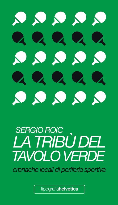 La tribù del tavolo verde. Cronache locali di periferia sportiva