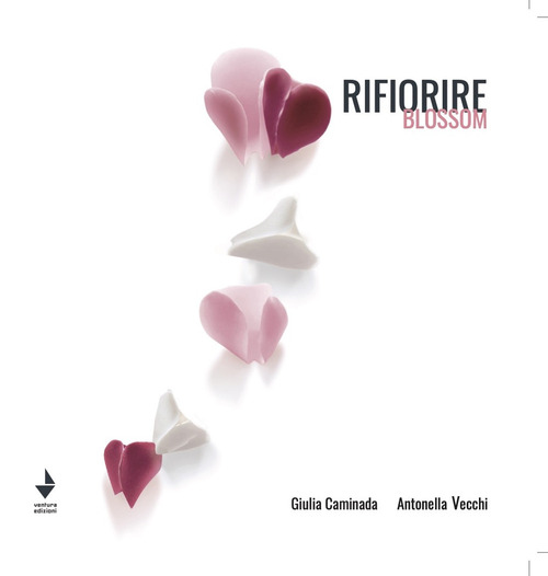 Rifiorire-Blossom. Catalogo della mostra (Bellagio, 20-31 luglio 2023)