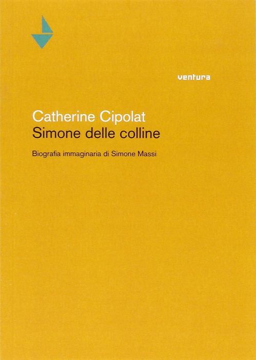 Simone delle colline. Biografia immaginaria di Simone Massi