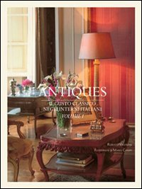 Antiques. Il gusto classico negli interni italiani