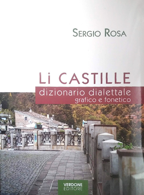 Li Castille. dizionario dialettale grafico e fonetico