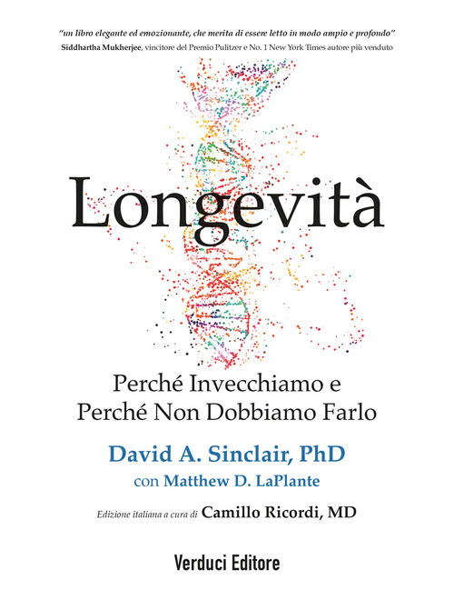 Longevit&agrave;. Perch&eacute; invecchiamo e perch&eacute; non dobbiamo farlo
