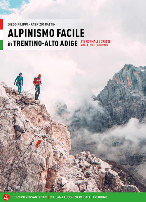 Alpinismo facile in Trentino Alto Adige. Vie normali e creste