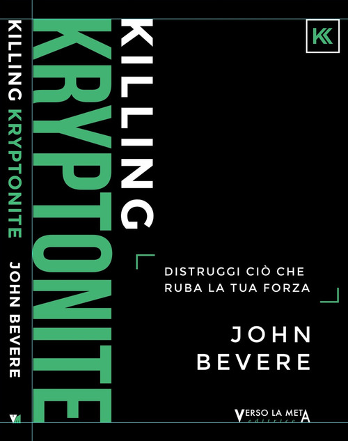 Killing kryptonite. Distruggi ciò che ruba la tua forza. Ediz. italiana e inglese