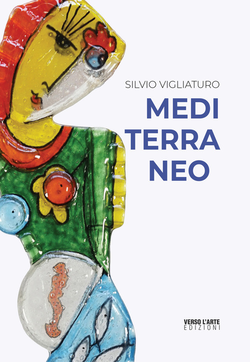Silvio Vigliaturo. Mediterraneo