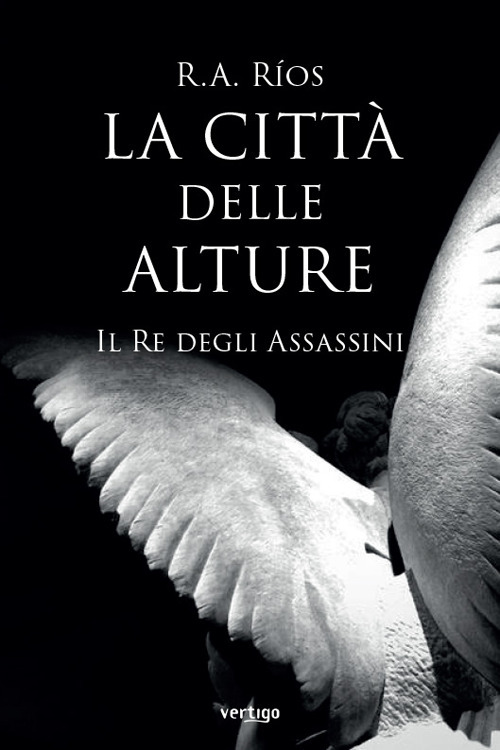 La citt&agrave; delle alture. Il re degli assassini