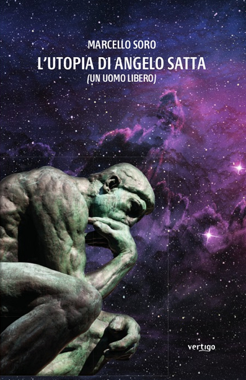L'utopia di Angelo Satta (un uomo libero)