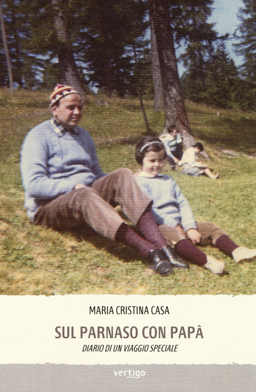 Sul Parnaso con pap&agrave;. Diario di un viaggio speciale
